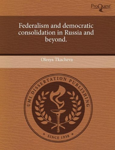 Federalism and Democratic Consolidation in Russia and Beyond Books