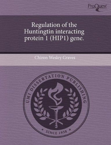 Regulation of the Huntingtin Interacting Protein 1 (Hip1) Gene Books