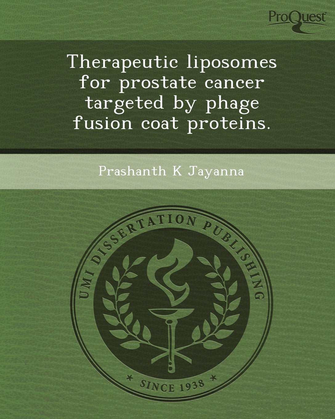 Therapeutic Liposomes for Prostate Cancer Targeted by Phage Fusion Coat Proteins book