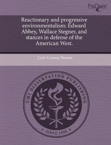 Reactionary and Progressive Environmentalism: Edward Abbey Contemporary literature