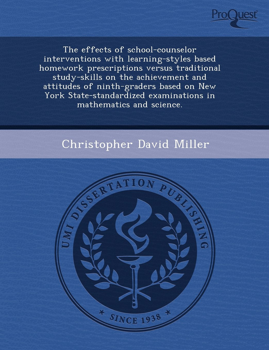 The Effects of School-Counselor Interventions with Learning-Styles Based Homework Prescriptions Versus Traditional Study-Skills on the Achievement and Natural Sciences