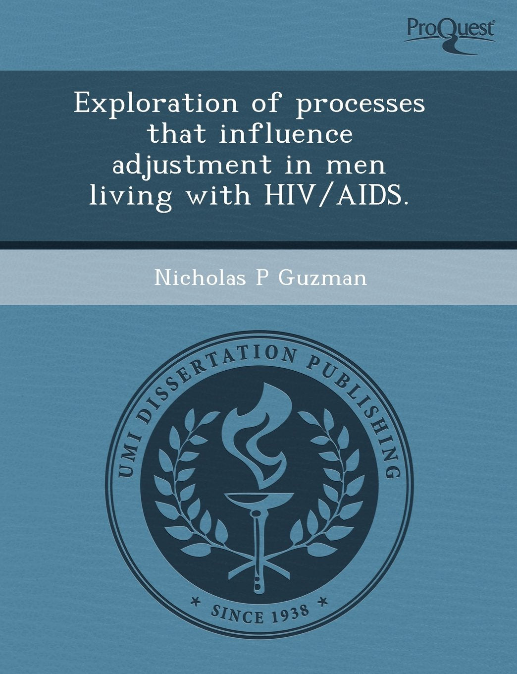 Exploration of Processes That Influence Adjustment in Men Living with HIV/AIDS Contemporary literature