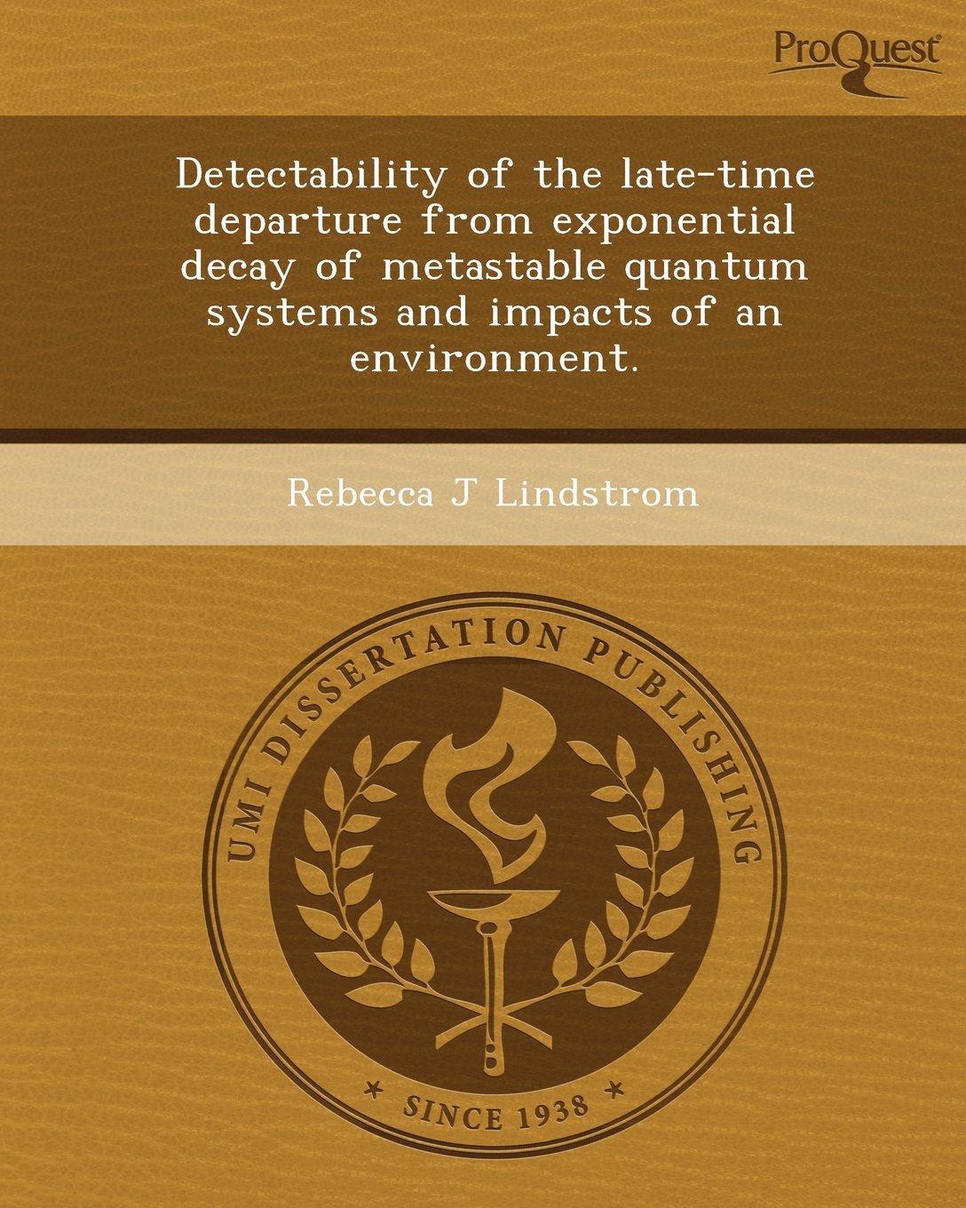 Detectability of the Late-Time Departure from Exponential Decay of Metastable Quantum Systems and Impacts of an Environment Natural Sciences