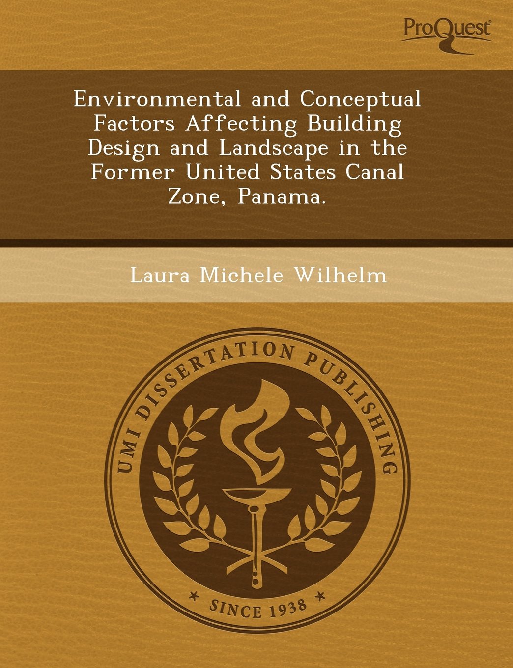 Environmental and Conceptual Factors Affecting Building Design and Landscape in the Former United States Canal Zone Books