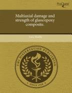 Multiaxial Damage and Strength of Glass/Epoxy Composite Business & Technology