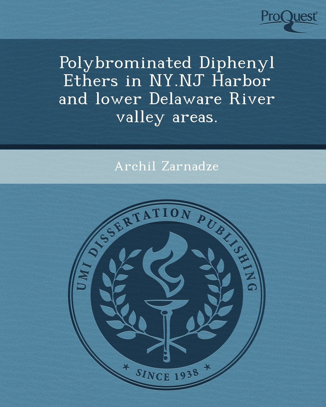 Polybrominated Diphenyl Ethers in NY.NJ Harbor and Lower Delaware River Valley Areas Business & Technology