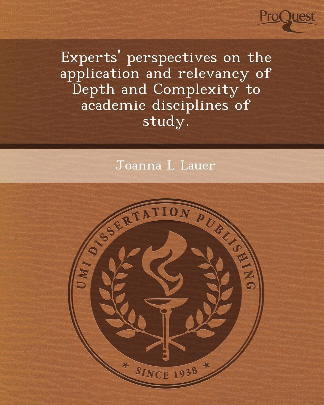 Experts' Perspectives on the Application and Relevancy of Depth and Complexity to Academic Disciplines of Study Education & Training