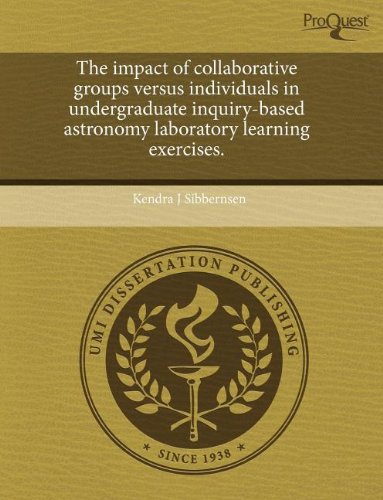 The Impact of Collaborative Groups Versus Individuals in Undergraduate Inquiry-Based Astronomy Laboratory Learning Exercises Natural Sciences