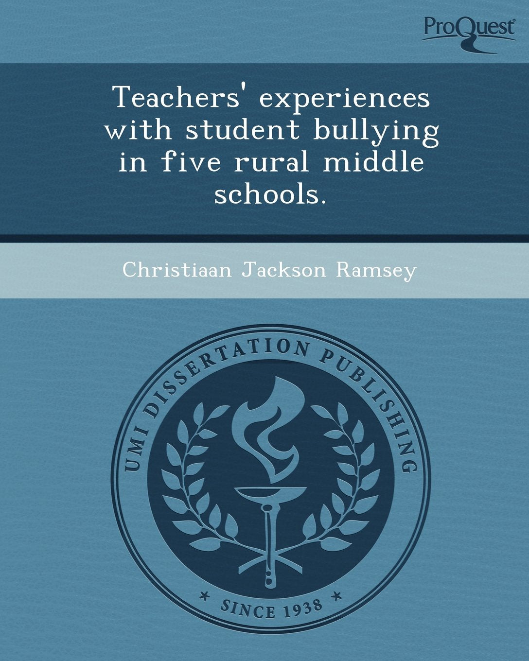 Teachers' Experiences with Student Bullying in Five Rural Middle Schools Education & Training