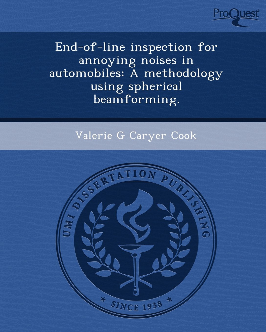 End-Of-Line Inspection for Annoying Noises in Automobiles: A Methodology Using Spherical Beamforming Business & Technology
