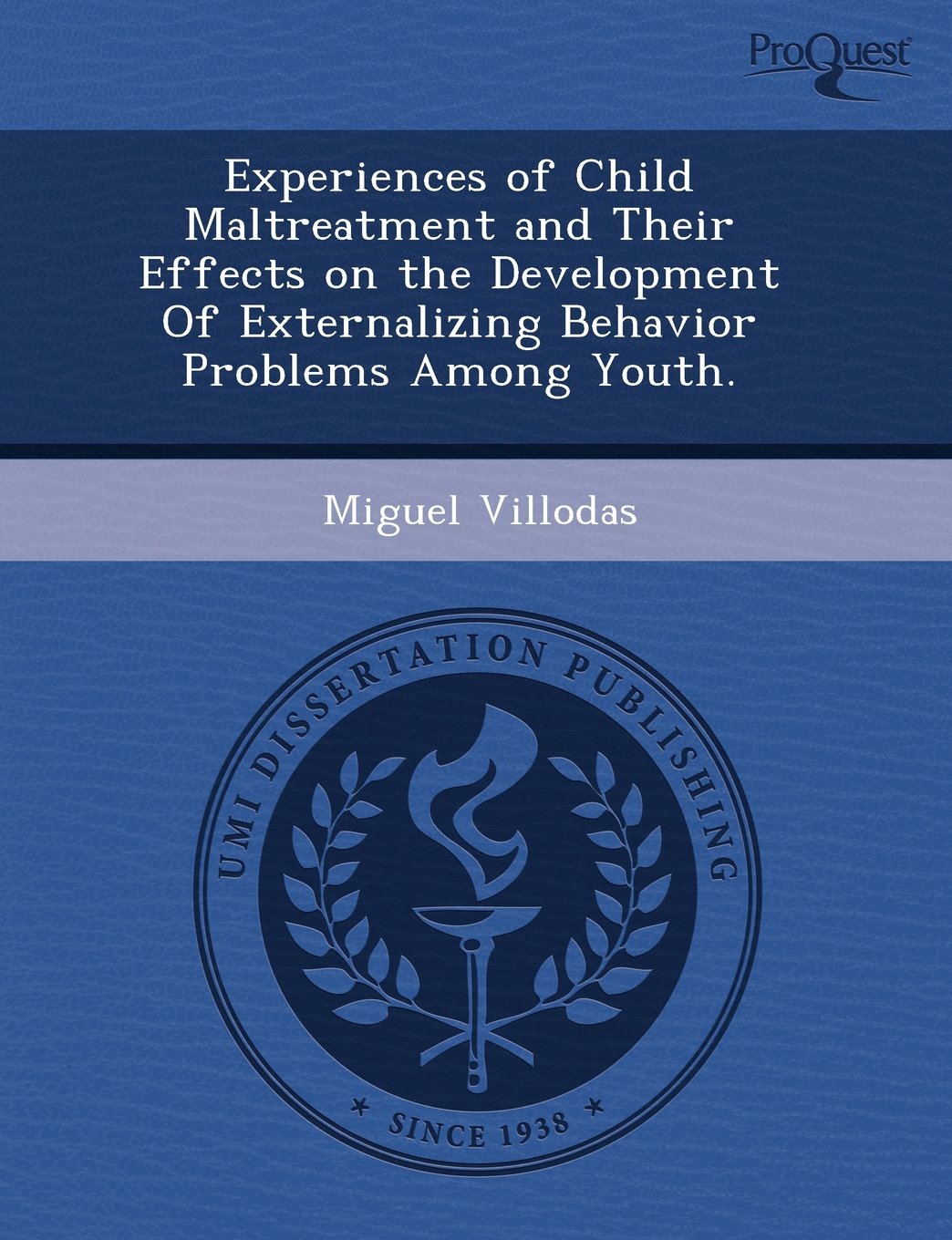 Experiences of Child Maltreatment and Their Effects on the Development of Externalizing Behavior Problems Among Youth Education & Training