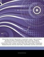 Articles on Stations Along Reading Company Lines, Including: Norristown Transportation Center, Temple University (Septa Station), Melrose Park (Septa book