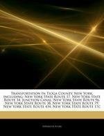 Articles on Transportation in Tioga County, New York, Including: New York State Route 17, New York State Route 34, Junction Canal, New York State Rout book