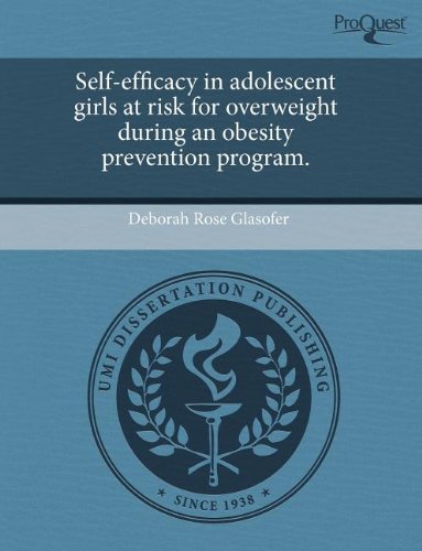 Self-Efficacy in Adolescent Girls at Risk for Overweight During an Obesity Prevention Program book