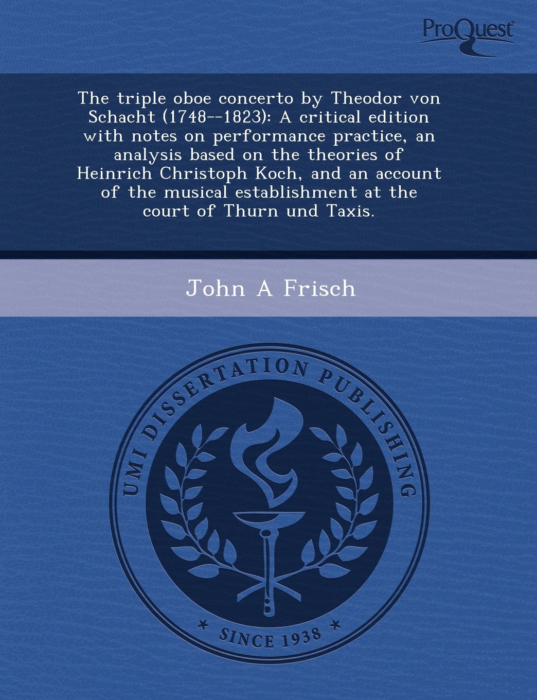 The Triple Oboe Concerto by Theodor Von Schacht (1748--1823): A Critical Edition with Notes on Performance Practice Social Sciences
