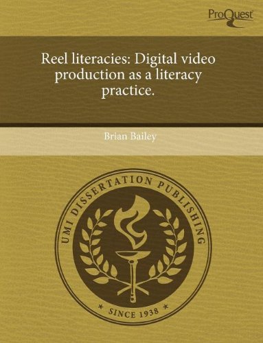 Reel Literacies: Digital Video Production as a Literacy Practice Education & Training