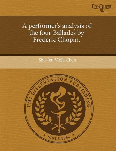 A Performer's Analysis of the Four Ballades by Frederic Chopin book