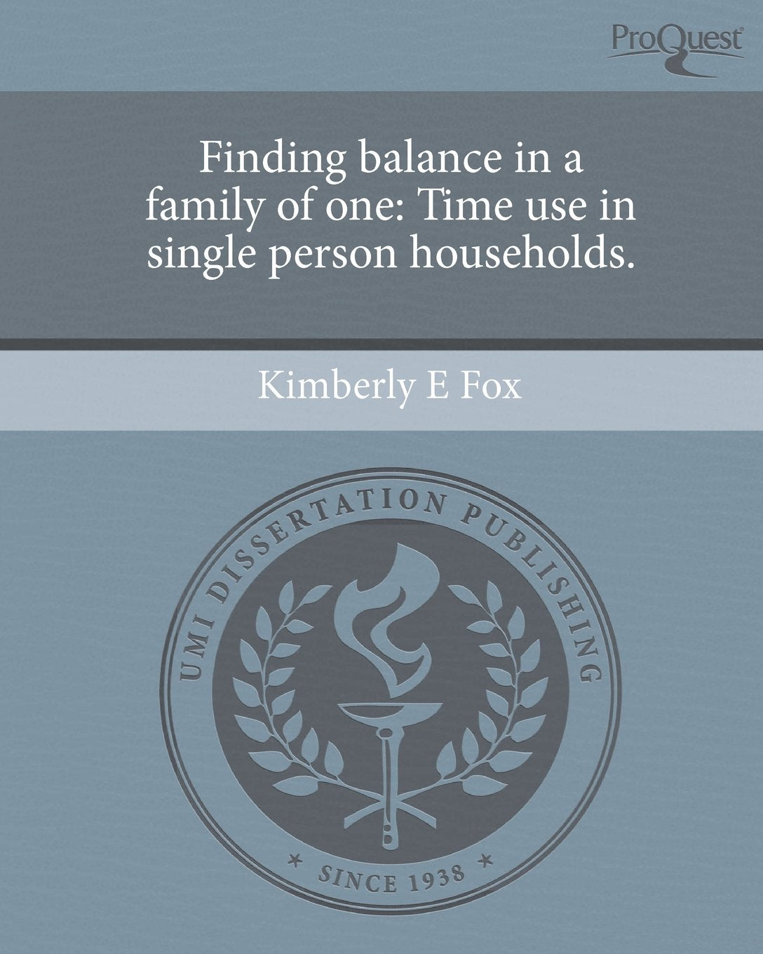 Finding Balance in a Family of One: Time Use in Single Person Households. Books