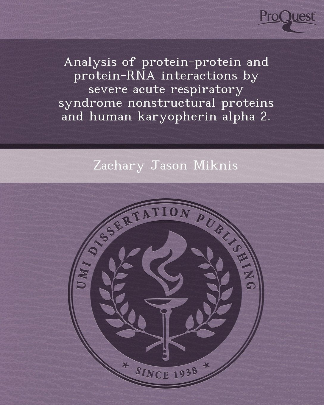 Analysis of Protein-Protein and Protein-RNA Interactions by Severe Acute Respiratory Syndrome Nonstructural Proteins and Human Karyopherin Alpha 2 Natural Sciences