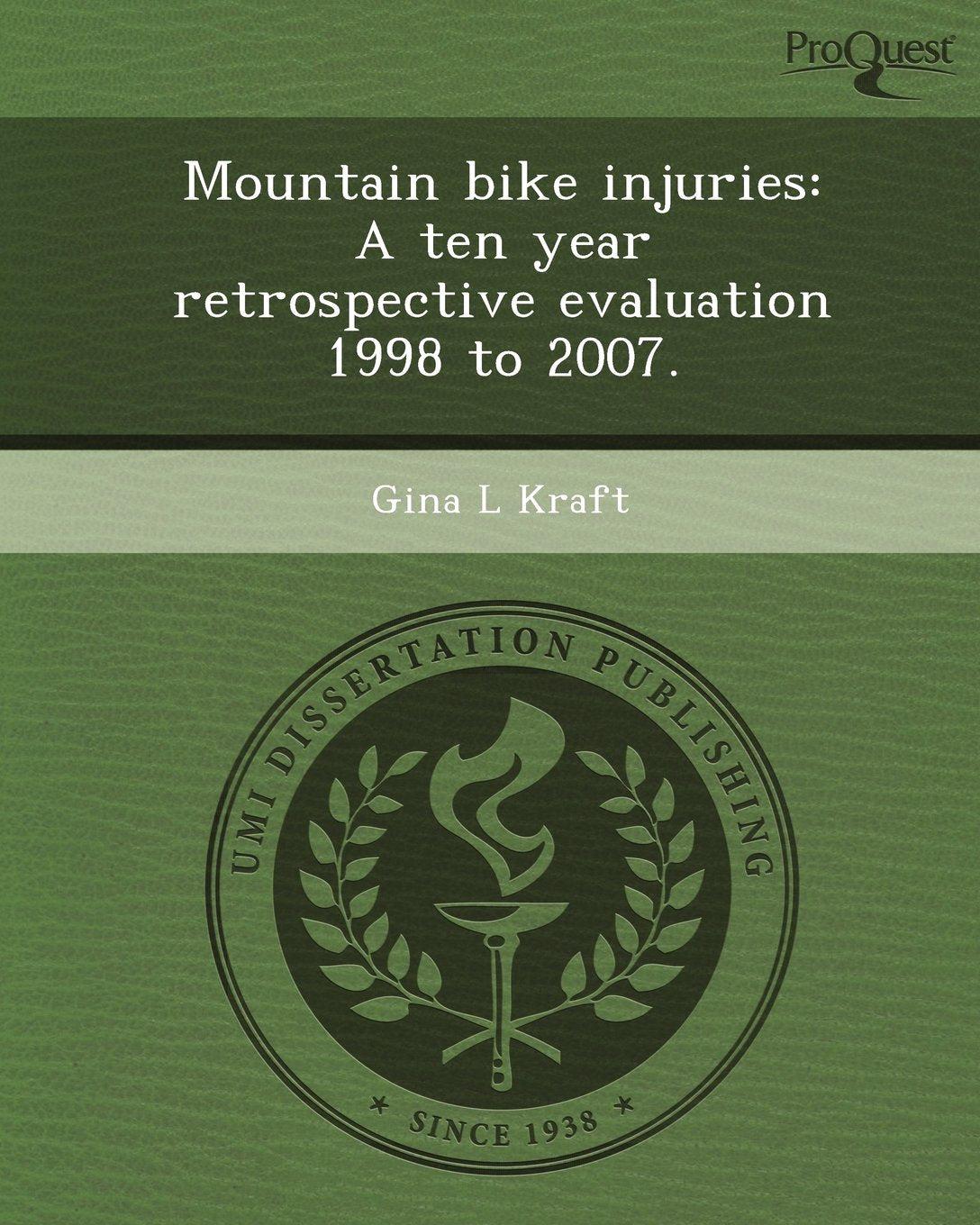 Mountain Bike Injuries: A Ten Year Retrospective Evaluation 1998 to 2007 book