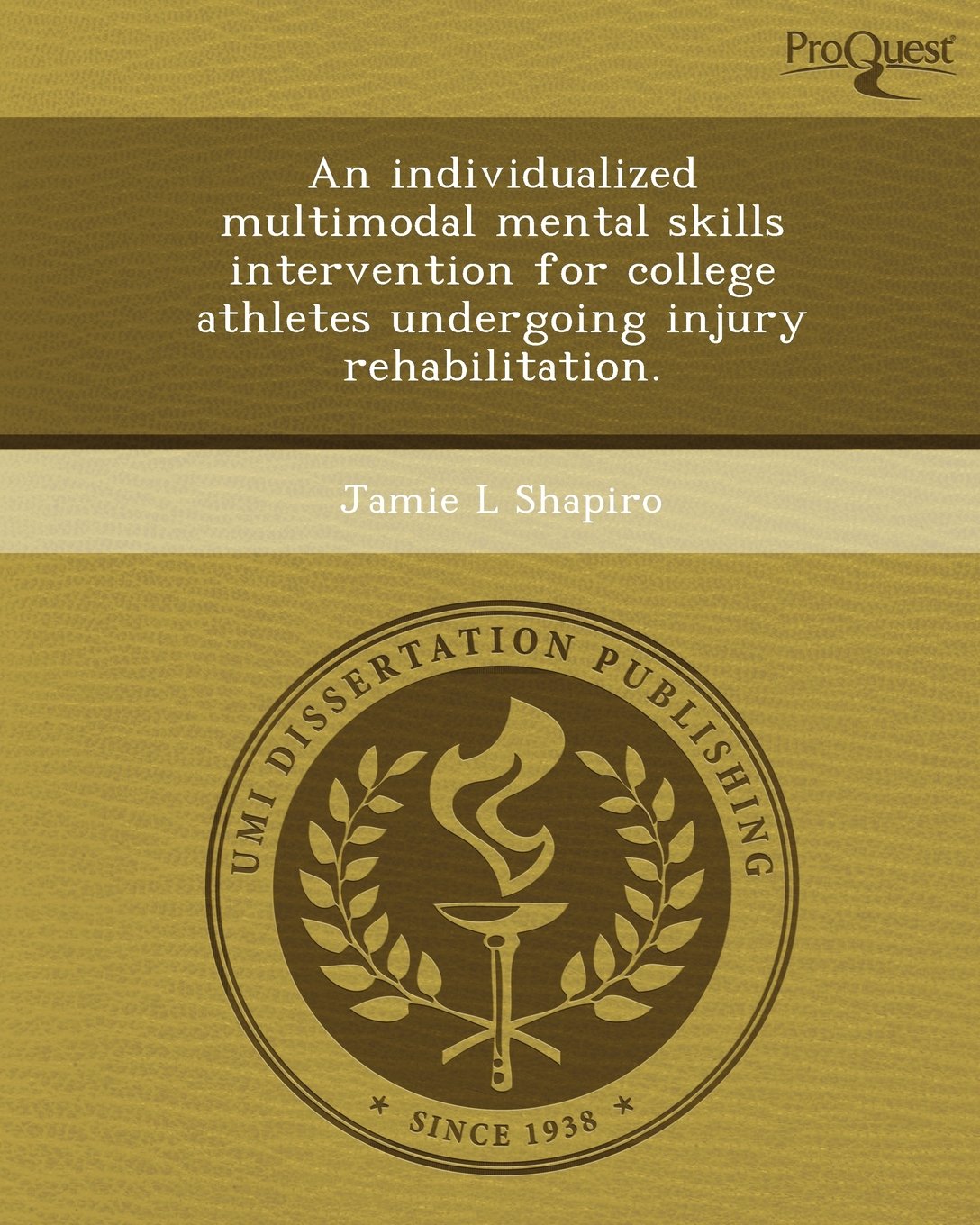 An Individualized Multimodal Mental Skills Intervention for College Athletes Undergoing Injury Rehabilitation Social Sciences