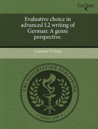 Evaluative Choice in Advanced L2 Writing of German: A Genre Perspective Education & Training