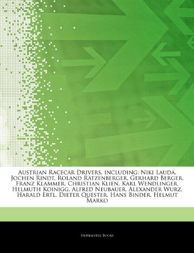 Articles on Austrian Racecar Drivers, Including: Niki Lauda, Jochen Rindt, Roland Ratzenberger, Gerhard Berger, Franz Klammer, Christian Klien, Karl W book