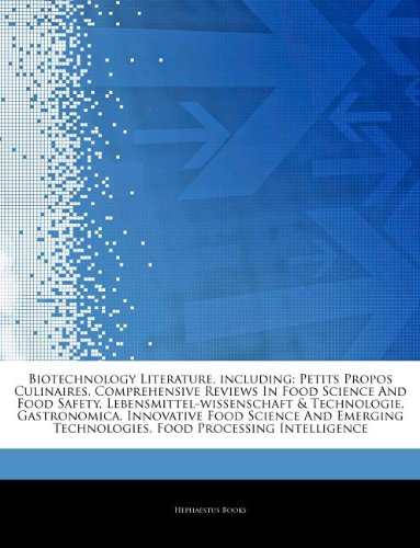 Articles on Biotechnology Literature, Including: Petits Propos Culinaires, Comprehensive Reviews in Food Science and Food Safety, Lebensmittel-Wissens book