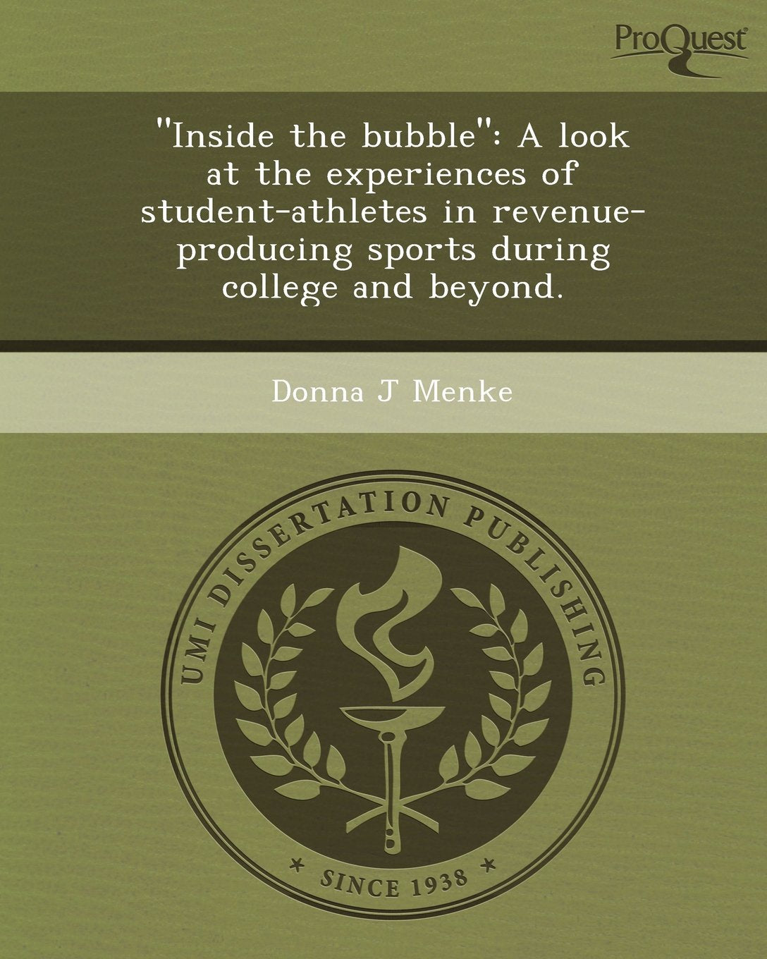 Inside the Bubble: A Look at the Experiences of Student-Athletes in Revenue-Producing Sports During College and Beyond Health, Nutrition & Fitness
