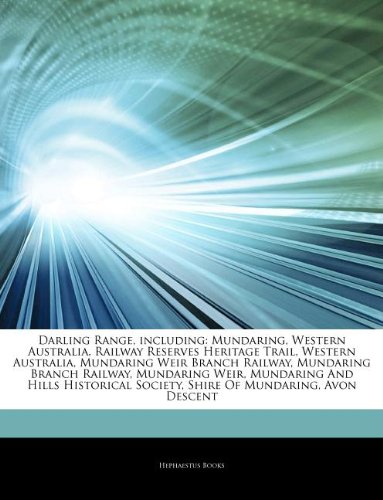 Articles on Darling Range, Including: Mundaring, Western Australia, Railway Reserves Heritage Trail, Western Australia, Mundaring Weir Branch Railway, book