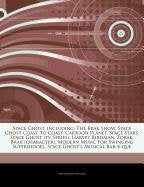 Articles on Space Ghost, Including: The Brak Show, Space Ghost Coast to Coast, Cartoon Planet, Space Stars, Space Ghost (TV Series), Harvey Birdman, ... Modern Music for Swinging Superheroes book