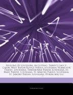 Articles on Regions of Louisiana, Including: Tabasco Sauce, Cajun, West Baton Rouge Parish, Louisiana, Vermilion Parish, Louisiana, Terrebonne Parish, book