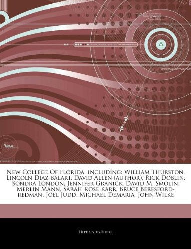 Articles on New College of Florida, Including: William Thurston, Lincoln Diaz-Balart, David Allen (Author), Rick Doblin, Sondra London, Jennifer Grani book