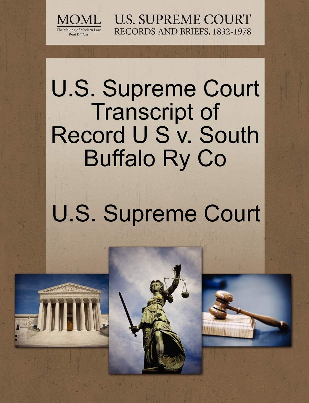U.S. Supreme Court Transcript of Record U S V. South Buffalo Ry Co book
