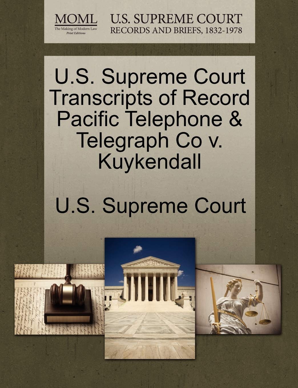 U.S. Supreme Court Transcripts of Record Pacific Telephone & Telegraph Co V. Kuykendall Law