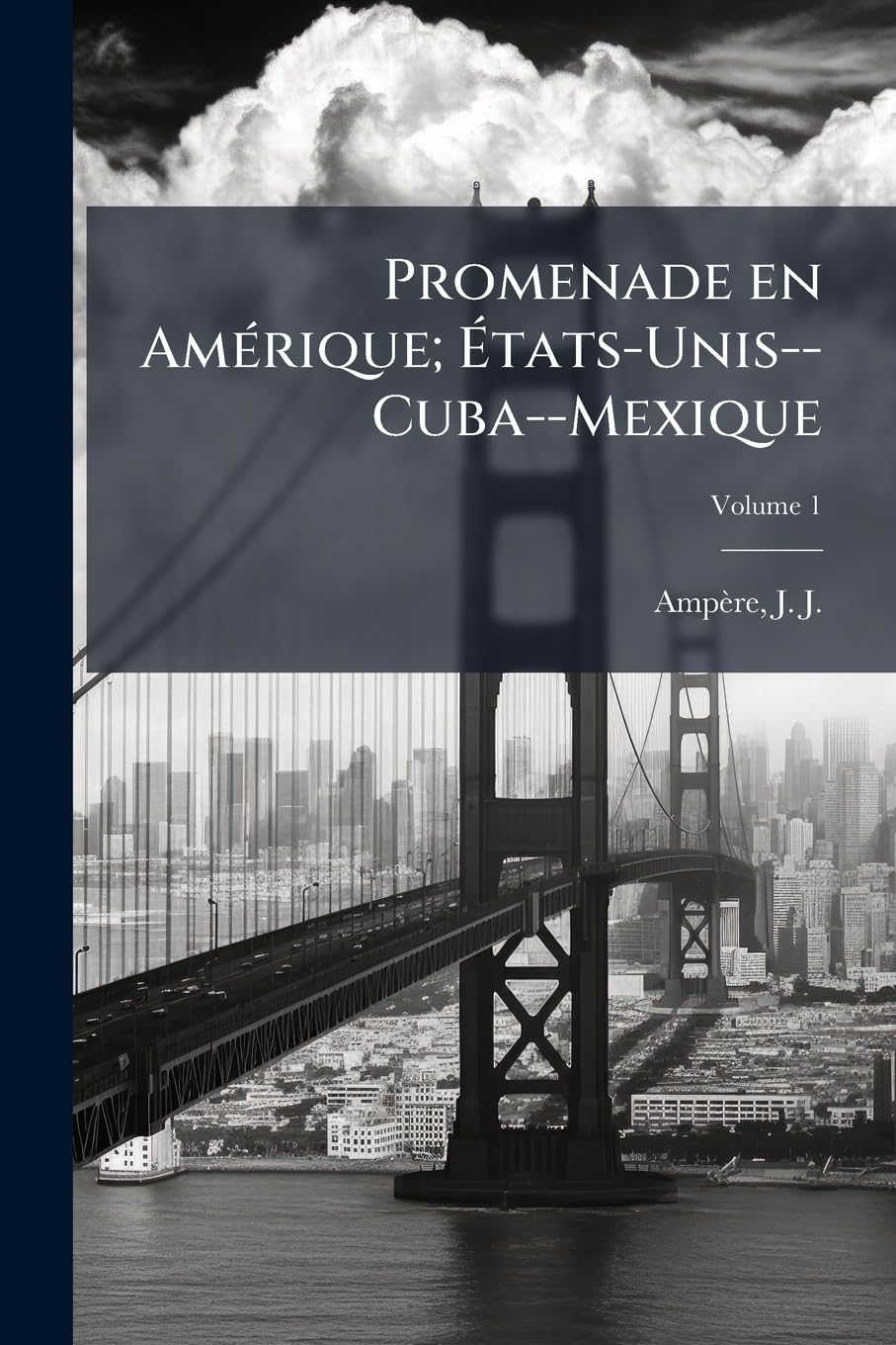Promenade En Amerique; Etats-Unis--Cuba--Mexique Volume 1 book