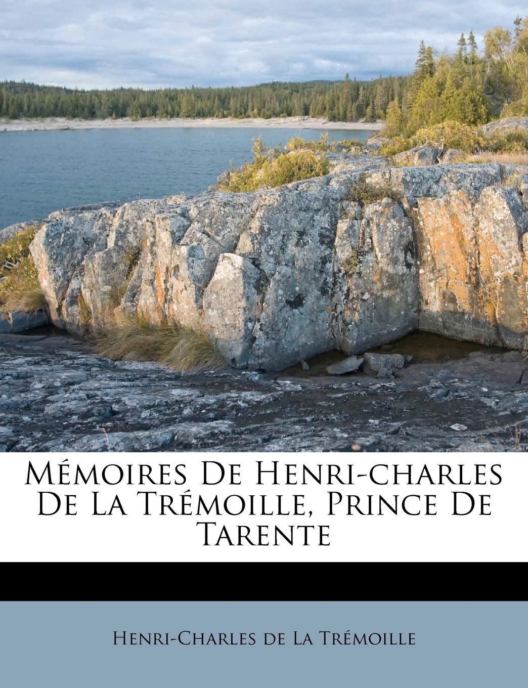 Memoires de Henri-Charles de La Tremoille, Prince de Tarente book