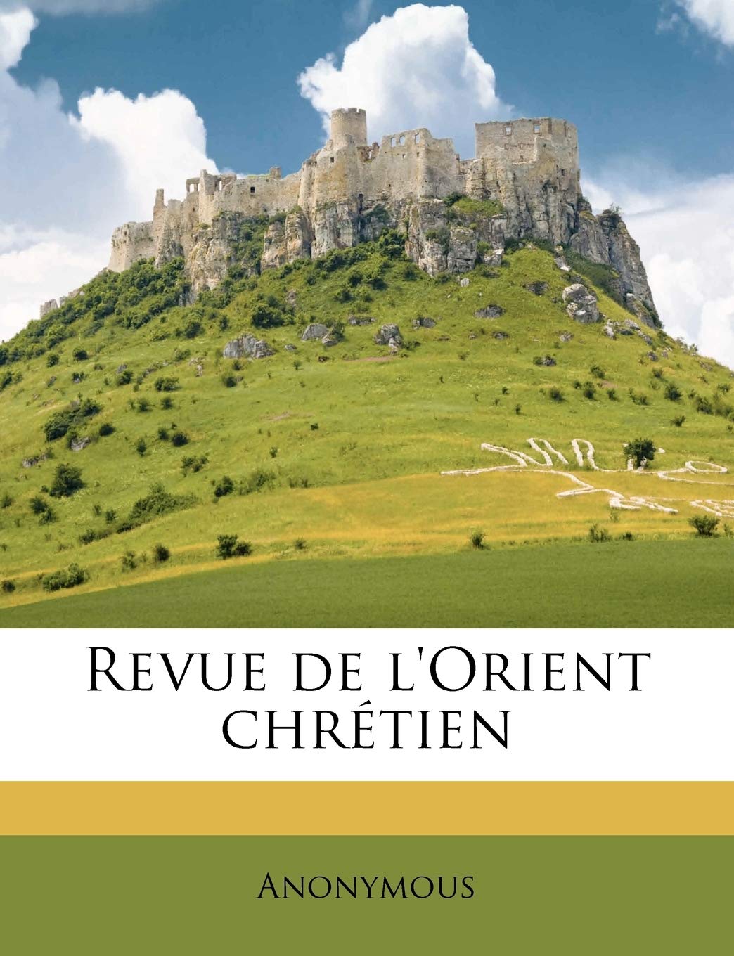 Revue de l'Orient chrétien Volume v.21 (1918-1919) book