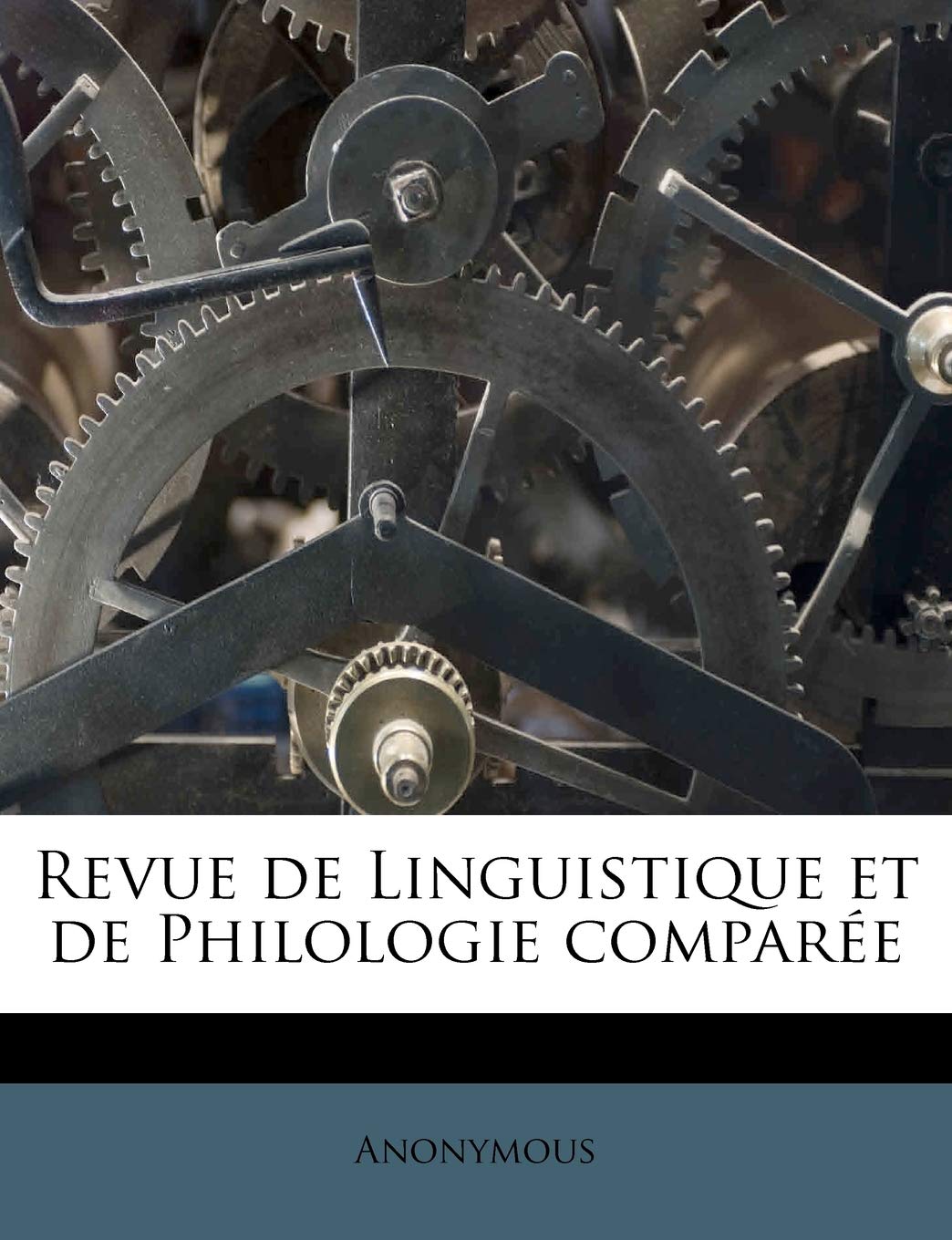 Revue de Linguistique Et de Philologie Comparee Politics & History