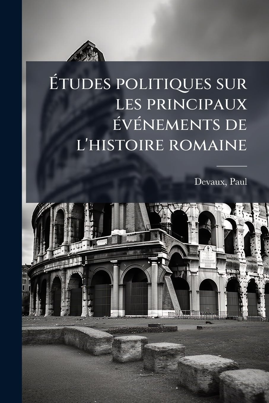 Études politiques sur les principaux événements de l'histoire romaine: 2 book