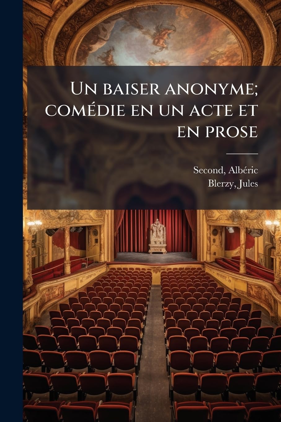 Un baiser anonyme; comédie en un acte et en prose book