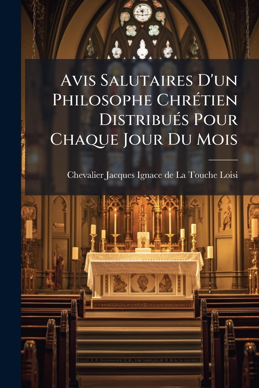 Avis Salutaires D'un Philosophe Chrétien Distribués Pour Chaque Jour Du Mois book