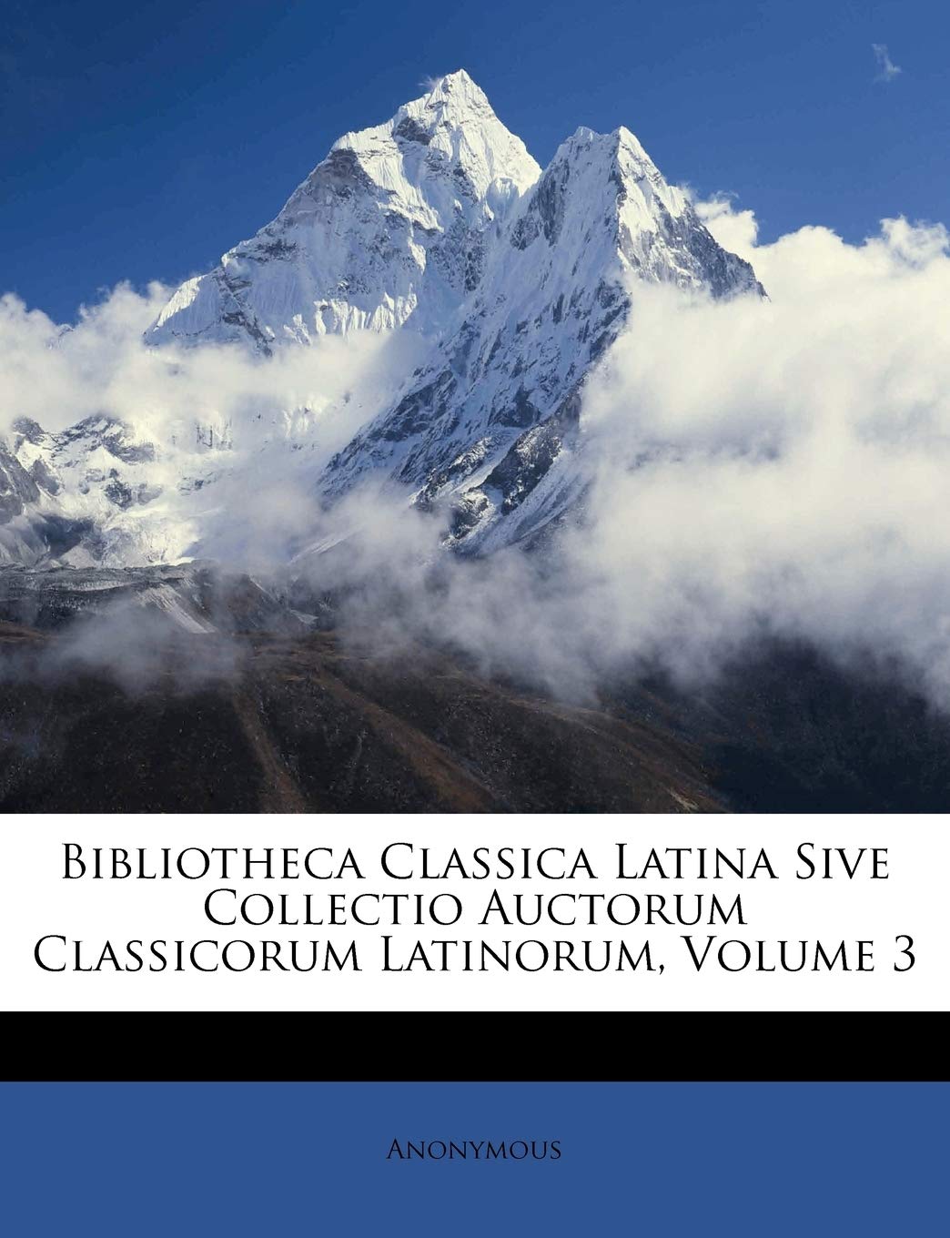 Bibliotheca Classica Latina Sive Collectio Auctorum Classicorum Latinorum, Volume 3 book