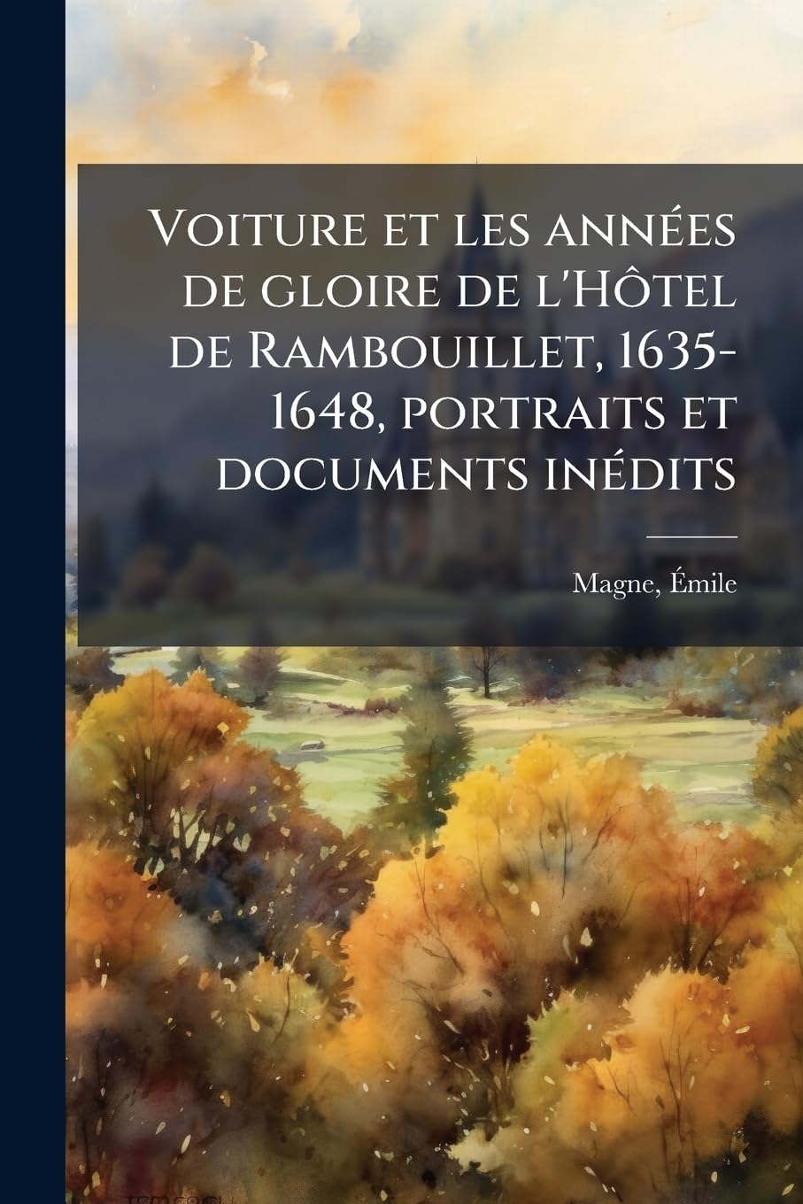 Voiture et les années de gloire de l'Hôtel de Rambouillet, 1635-1648, portraits et documents inédits book