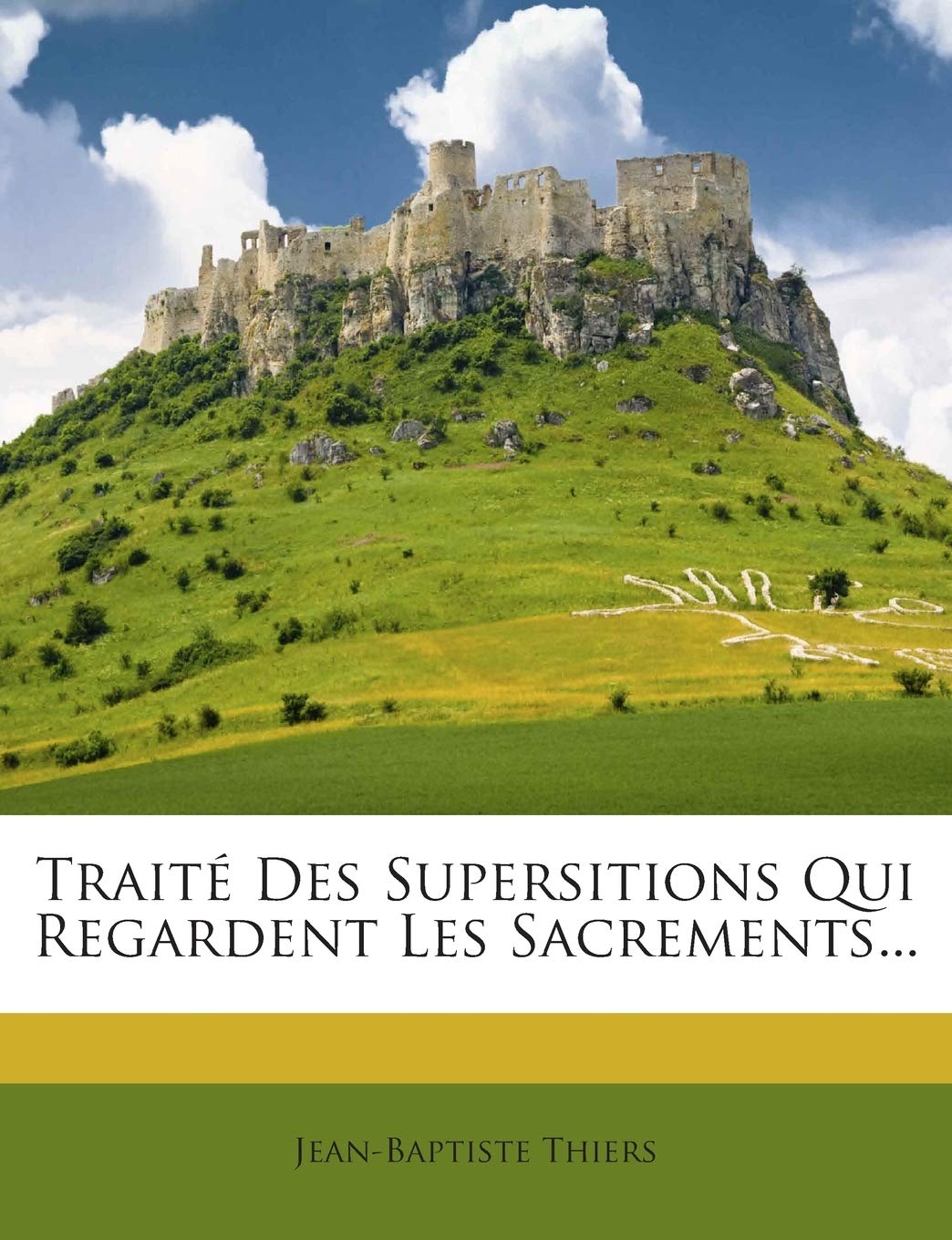 Traite Des Supersitions Qui Regardent Les Sacrements... book