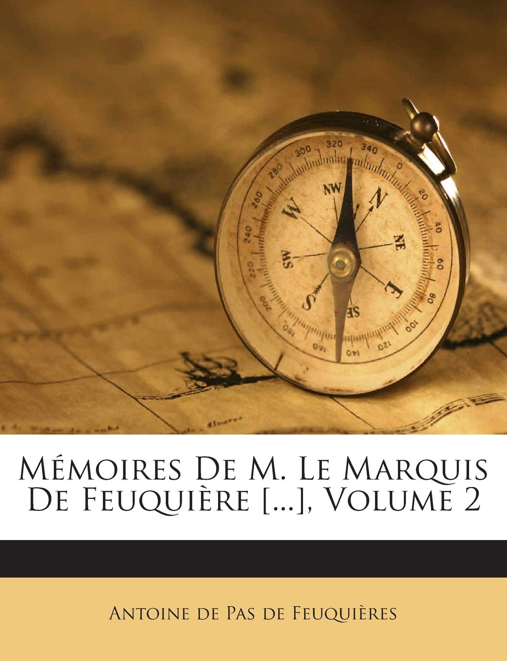 Mémoires De M. Le Marquis De Feuquière , Volume 2 book