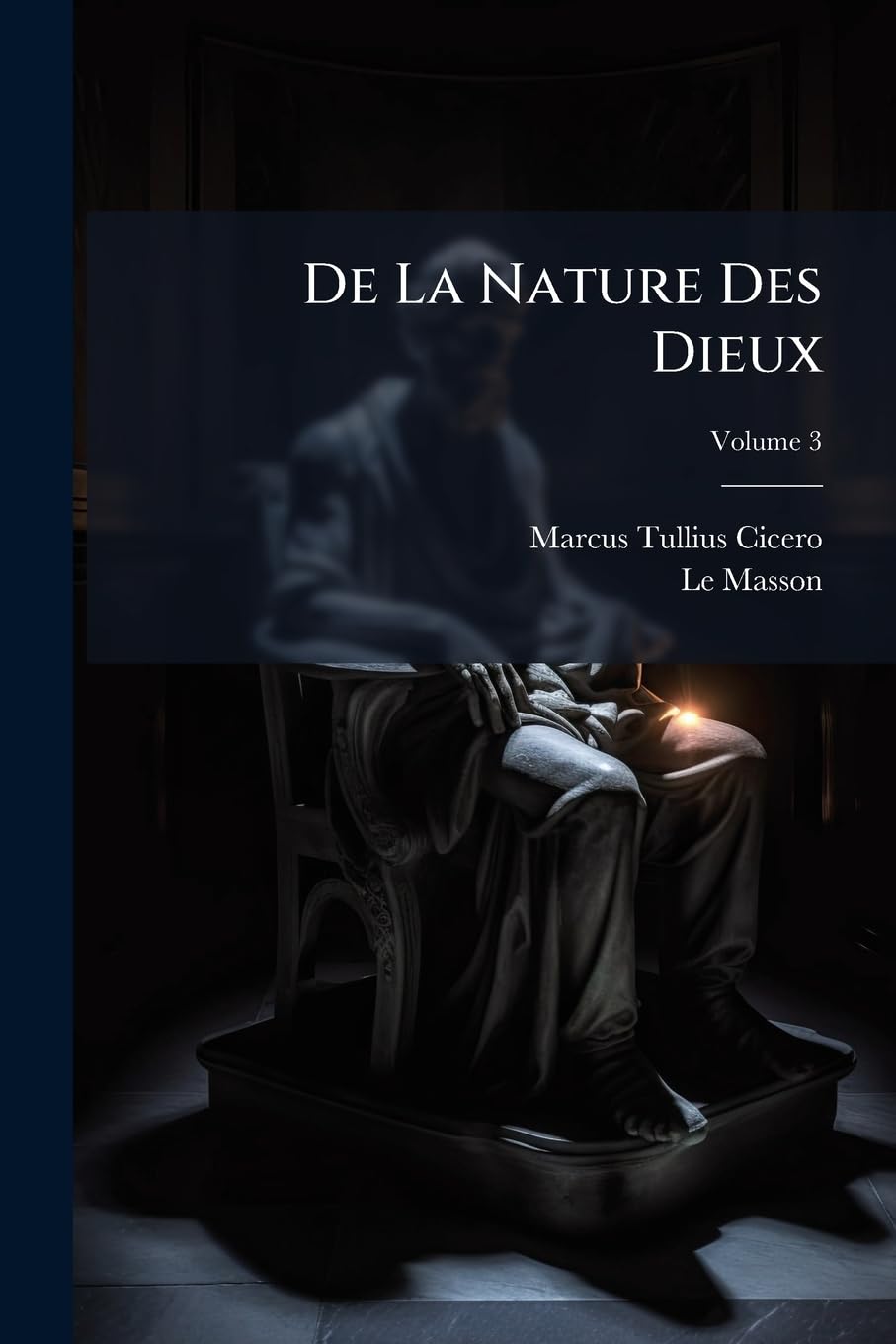 De La Nature Des Dieux: Latin Et François; Volume 3 book