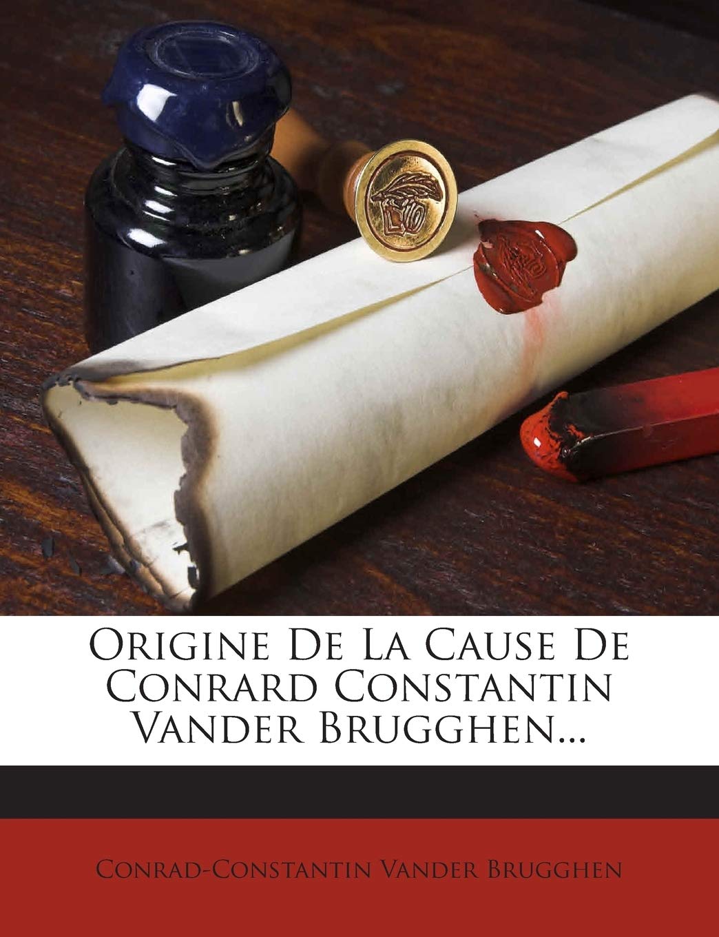 Origine De La Cause De Conrard Constantin Vander Brugghen... book