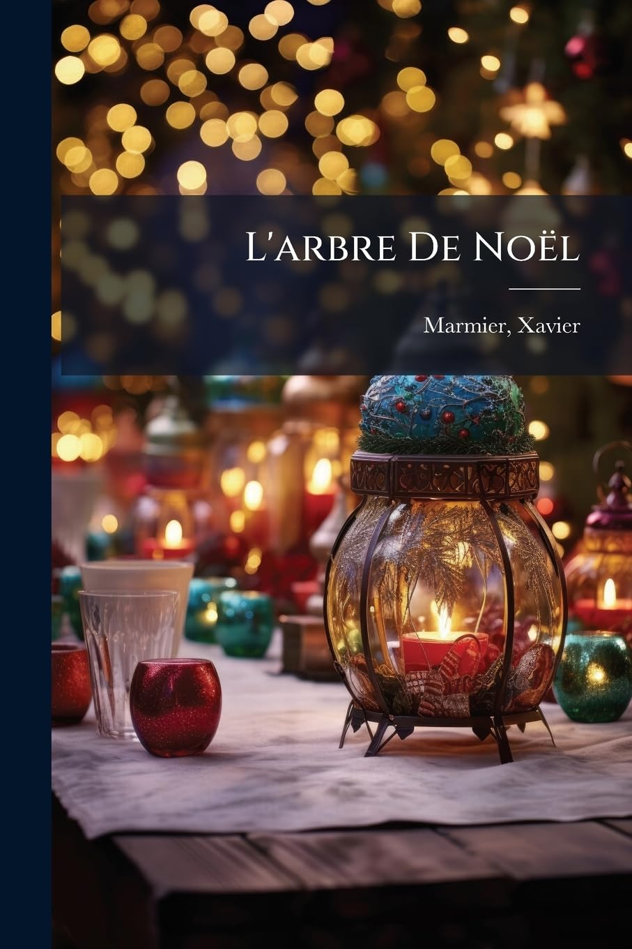 L'arbre De Noël: Contes Et Légendes book