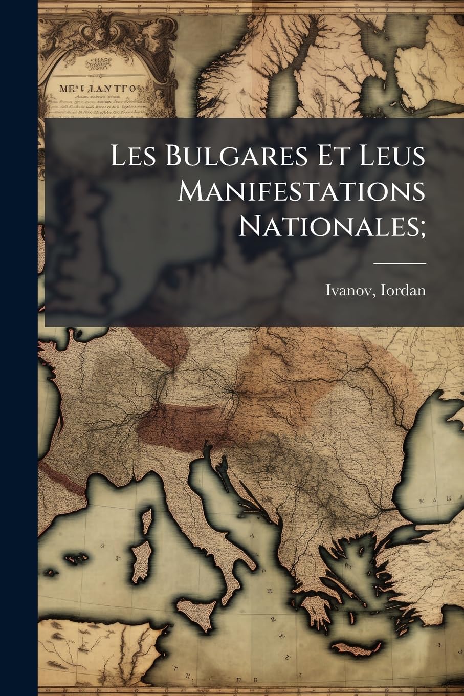 Les Bulgares Et Leus Manifestations Nationales; book
